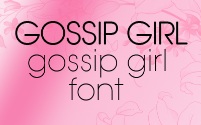 Gossip Girl Font free